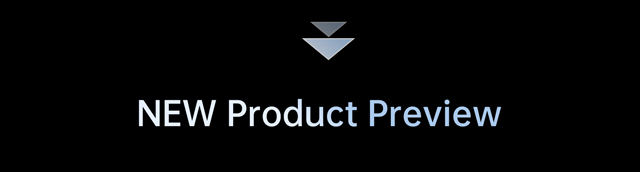NEW Product Preview