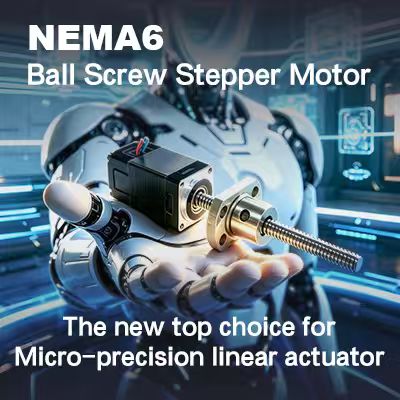 NEMA 6 Ball Screw Linear Stepper Motor | New Solution for Miniaturized Precision Linear Actuator